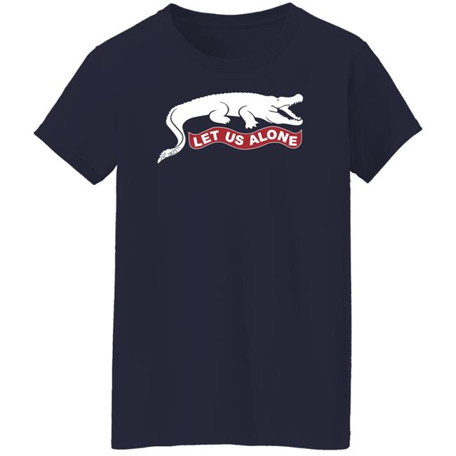 Let Us Alone Shirt Ron Desantis Let Us Alone Shirt Ron Desantis