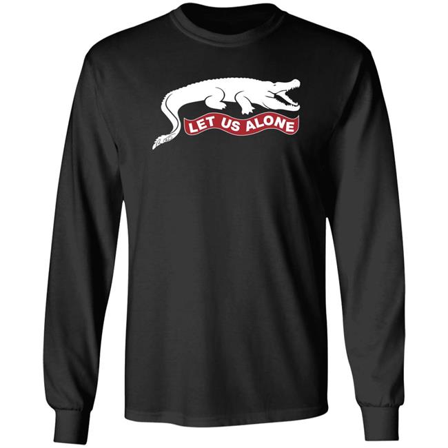 Let Us Alone Shirt Ron Desantis Let Us Alone Shirt Ron Desantis