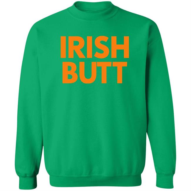 Butt Store Irish Butt Shirt Butt Store Irish Butt Shirt