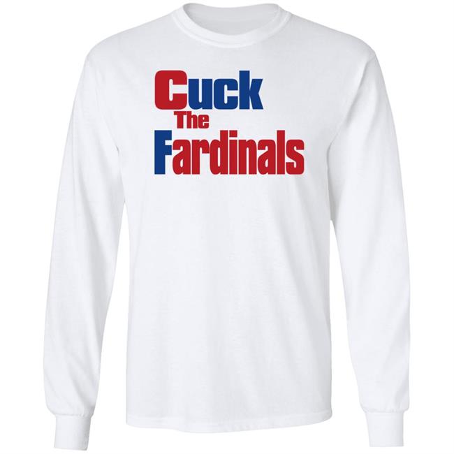 Cuck The Fardinals Shirt Cuck The Fardinals Shirt