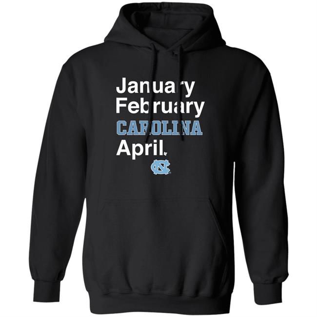 Breaking T Store January February Carolina April Shirt Breaking T Store January February Carolina April Shirt