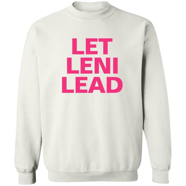 Crissa Let Leni Lead Shirt Crissa Let Leni Lead Shirt