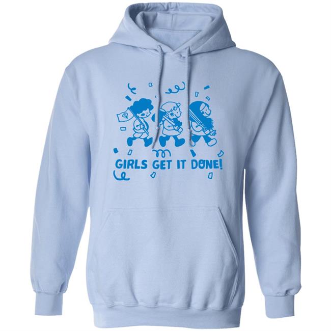 Girls Get It Done Shirt Liliuhms Screenprint Girls Get It Done Shirt Liliuhms Screenprint