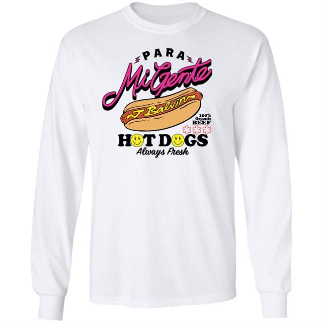 Merch J Balvin J Balvin's Hot Dog T Shirt Para Mi Gente Balvin Hot Dogs Always Fresh Shirt Merch J Balvin J Balvin's Hot Dog T Shirt Para Mi Gente Balvin Hot Dogs Always Fresh Shirt