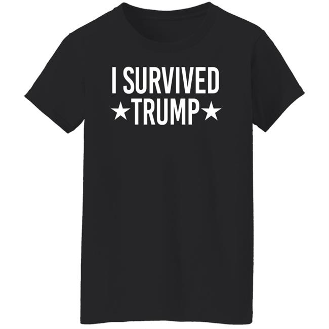 I Survived Trump Shirt I Survived Trump Shirt