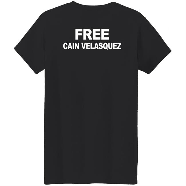 Liberen A Cain Velasquez Free Cain Velasquez Shirt Adolfo Tapia Ibarra Liberen A Cain Velasquez Free Cain Velasquez Shirt Adolfo Tapia Ibarra