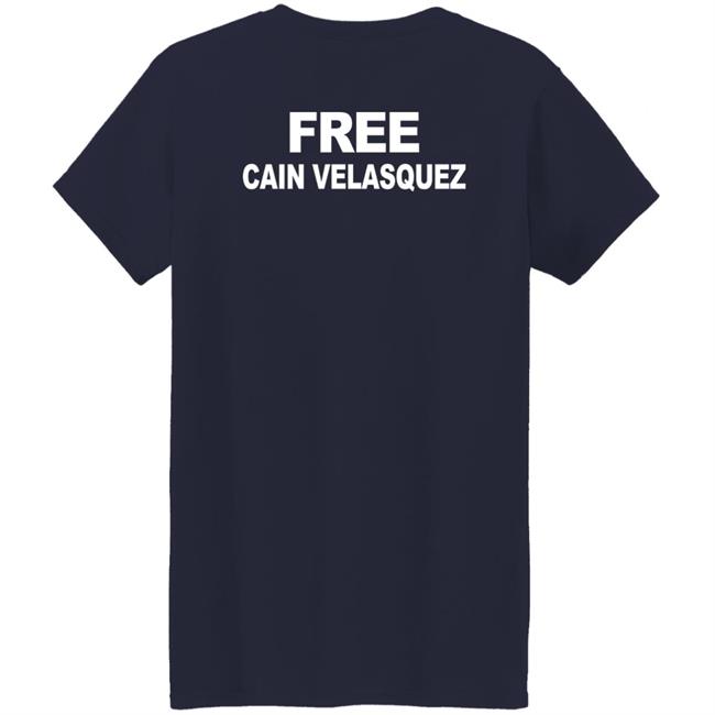 Liberen A Cain Velasquez Free Cain Velasquez Shirt Adolfo Tapia Ibarra Liberen A Cain Velasquez Free Cain Velasquez Shirt Adolfo Tapia Ibarra