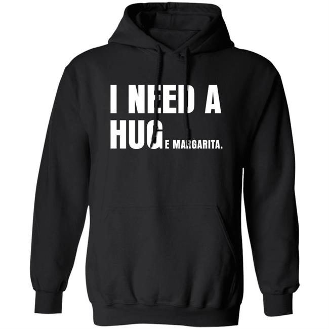 I Need A Huge Margarita Shirt Sarahsevans2000 I Need A Huge Margarita Shirt Sarahsevans2000