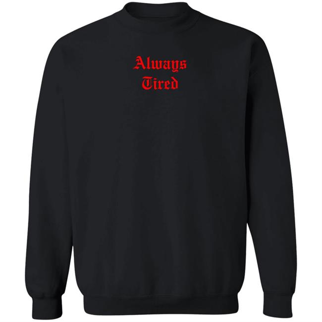 Colby Brock Merch Always Tired Shirt Colby Brock Merch Always Tired Shirt