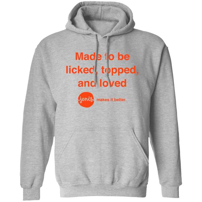 Made To Be Licked Topped And Loved Jenis Makes It Better Shirt Slc Sad Girl Made To Be Licked Topped And Loved Jenis Makes It Better Shirt Slc Sad Girl