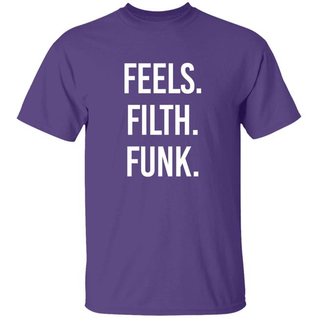 Trivecta Merch Feels Filth Funk Shirt Trivecta Merch Feels Filth Funk Shirt
