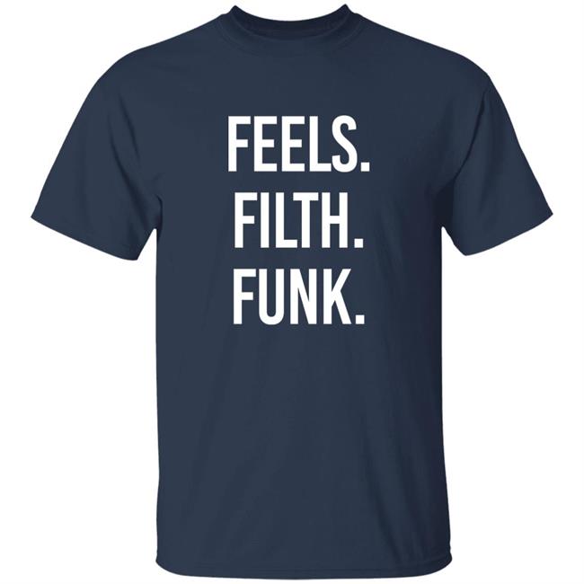 Trivecta Merch Feels Filth Funk Shirt Trivecta Merch Feels Filth Funk Shirt