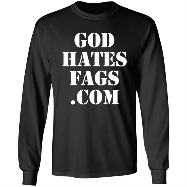 God Hates Fags.Com Shirt Paynusxxx God Hates Fags.Com Shirt Paynusxxx