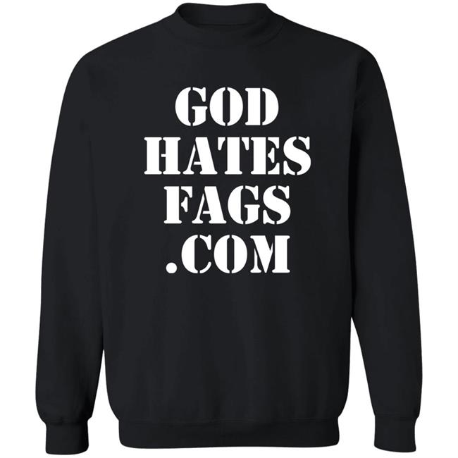 God Hates Fags.Com Shirt Paynusxxx God Hates Fags.Com Shirt Paynusxxx