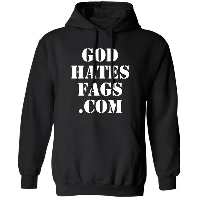 God Hates Fags.Com Shirt Paynusxxx God Hates Fags.Com Shirt Paynusxxx