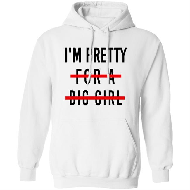 I'm Pretty For A Big Girl Long Sleeve T Shirt Reeses_Pieces I'm Pretty For A Big Girl Long Sleeve T Shirt Reeses_Pieces