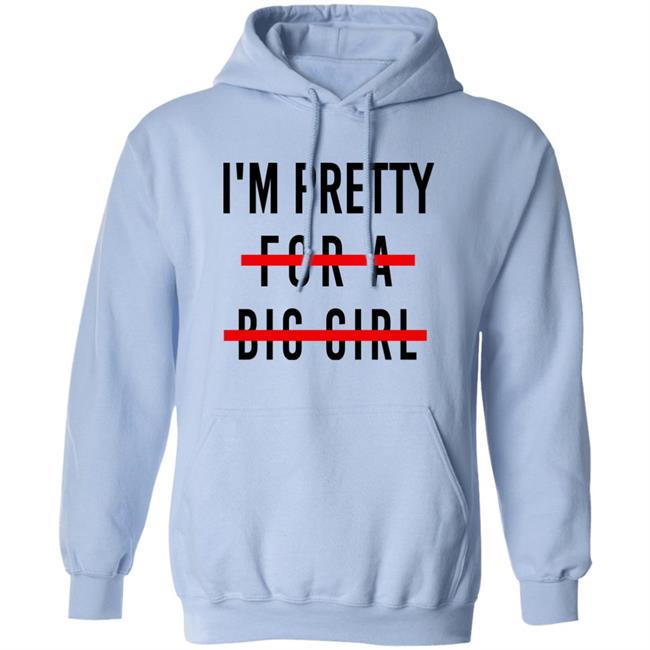 I'm Pretty For A Big Girl Long Sleeve T Shirt Reeses_Pieces I'm Pretty For A Big Girl Long Sleeve T Shirt Reeses_Pieces