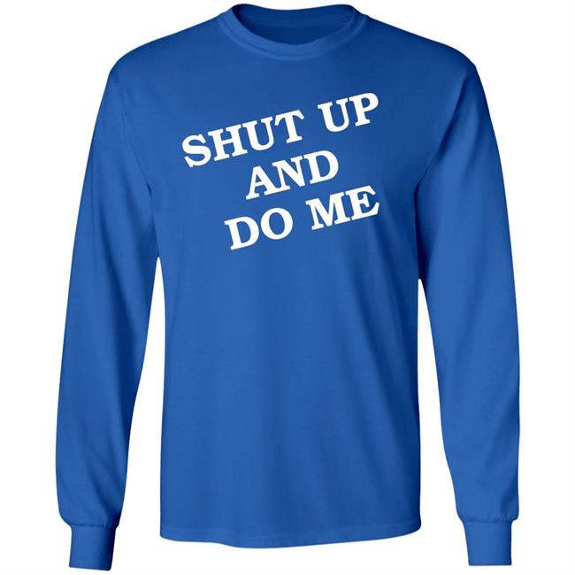 Shut Up And Do Me Shirt Archive Janet Shut Up And Do Me Shirt Archive Janet