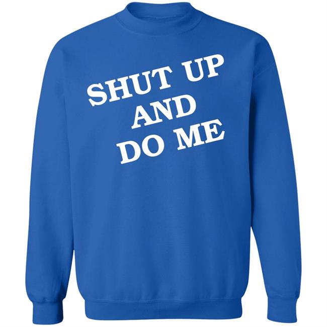 Shut Up And Do Me Shirt Archive Janet Shut Up And Do Me Shirt Archive Janet