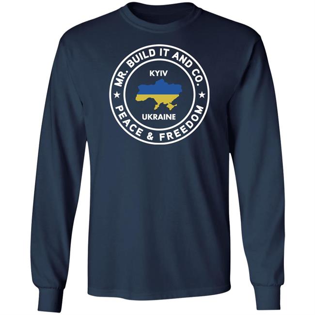 Mr. Build It Merch Mr. Build It Peace And Freedom T Shirt Kyiv Ukraine Mr. Build It Merch Mr. Build It Peace And Freedom T Shirt Kyiv Ukraine