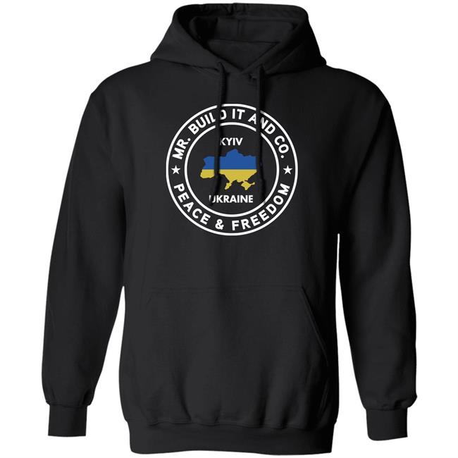 Mr. Build It Merch Mr. Build It Peace And Freedom T Shirt Kyiv Ukraine Mr. Build It Merch Mr. Build It Peace And Freedom T Shirt Kyiv Ukraine