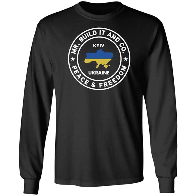 Mr. Build It Merch Mr. Build It Peace And Freedom T Shirt Kyiv Ukraine Mr. Build It Merch Mr. Build It Peace And Freedom T Shirt Kyiv Ukraine