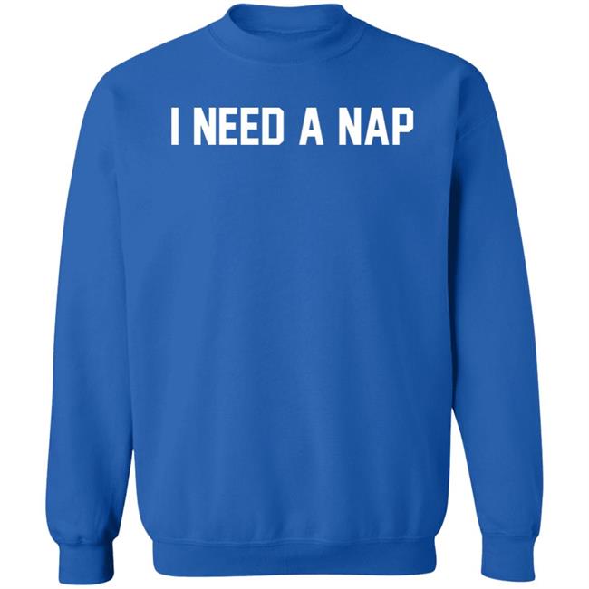 Barstool Sports Store Merch I Need A Nap Sweatshirt Big Cat Barstool Sports Store Merch I Need A Nap Sweatshirt Big Cat