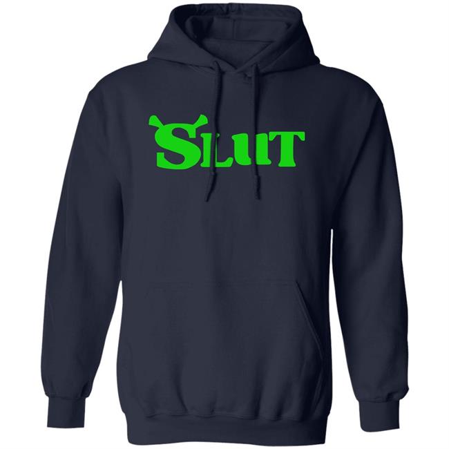 Slut Shrek Trendy Shirt Slut Shrek Trendy Shirt