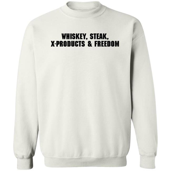 X Products Merch Whiskey Steak X-Products Freedom Shirt Mrs. Ashley X Products Merch Whiskey Steak X-Products Freedom Shirt Mrs. Ashley