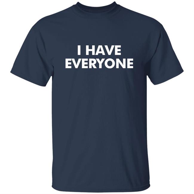 Billy Nomates I Have Everyone Shirt Billy Nomates I Have Everyone Shirt