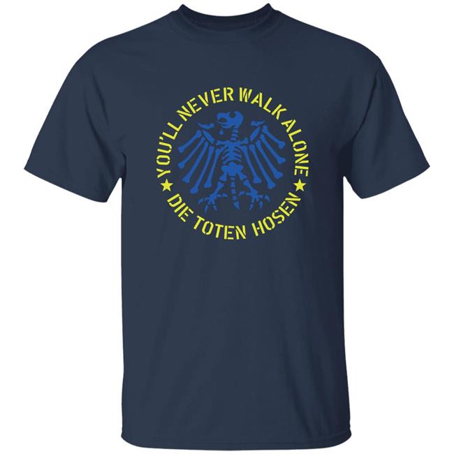 Die Toten Hosen Shop You’ll Never Walk Alone Die Toten Hosen Ukraine Shirt Die Toten Hosen Shop You’ll Never Walk Alone Die Toten Hosen Ukraine Shirt
