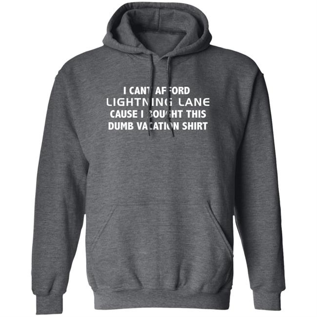 I Cant Afford Lightning Lane Cause I Bought This Dumb Vacation Shirt Shirt Christian I Cant Afford Lightning Lane Cause I Bought This Dumb Vacation Shirt Shirt Christian