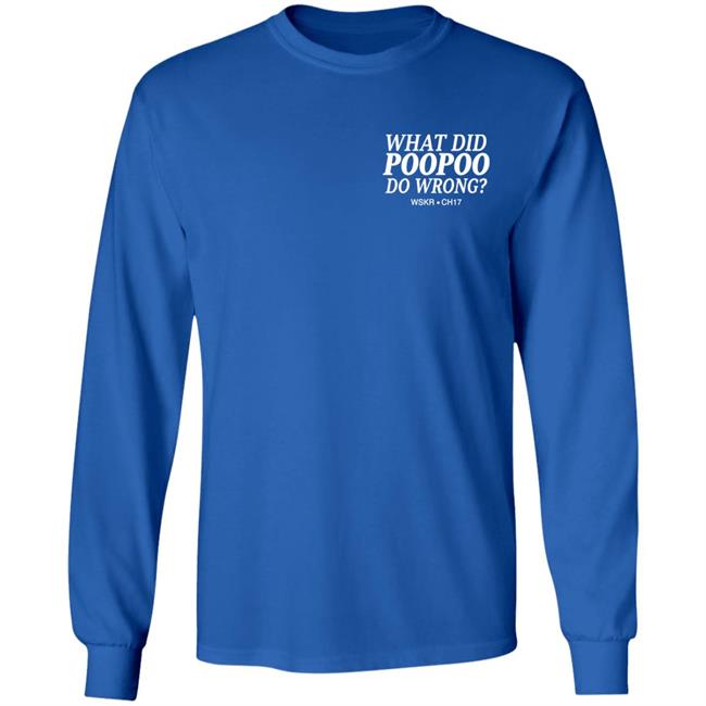 Socpens Merch What Did Poopoo Do Wrong Wskr Ch17 Shirt Scorpy Socpens Merch What Did Poopoo Do Wrong Wskr Ch17 Shirt Scorpy