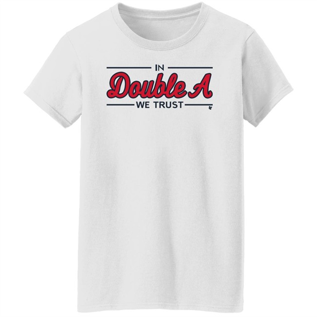 Breaking T Store Merch In Double A We Trust Shirt Atlanta Baseball Breaking T Store Merch In Double A We Trust Shirt Atlanta Baseball