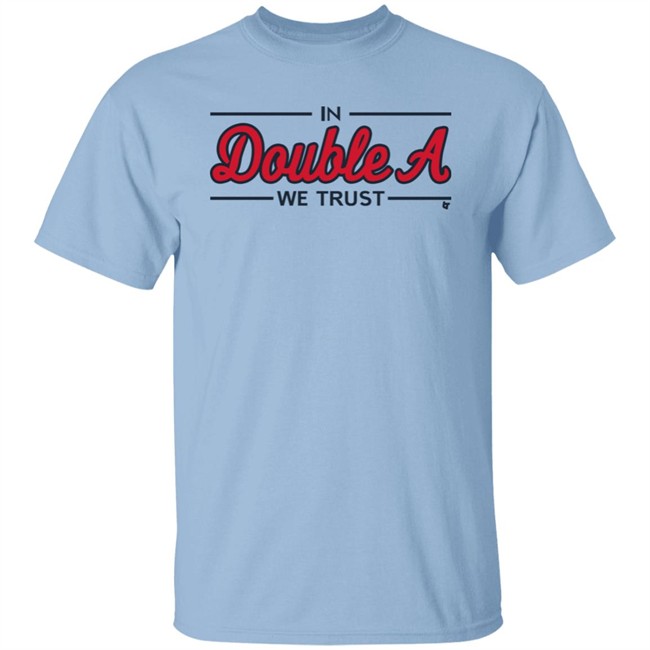 Breaking T Store Merch In Double A We Trust Shirt Atlanta Baseball Breaking T Store Merch In Double A We Trust Shirt Atlanta Baseball