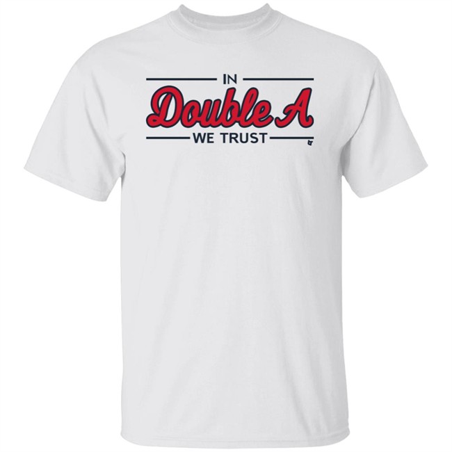 Breaking T Store Merch In Double A We Trust Shirt Atlanta Baseball Breaking T Store Merch In Double A We Trust Shirt Atlanta Baseball