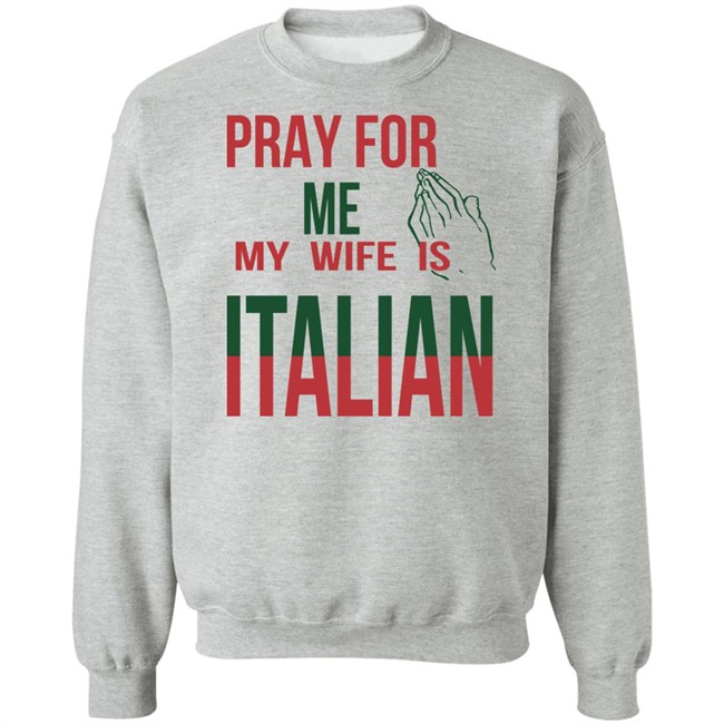 Little Dum Dum Club Pray For Me My Wife Is Italian T Shirt Little Dum Dum Club Pray For Me My Wife Is Italian T Shirt