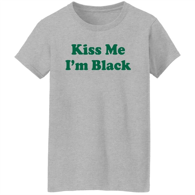 Kyante Wilson Kiss Me I'm Black Shirt Kyante Wilson Kiss Me I'm Black Shirt