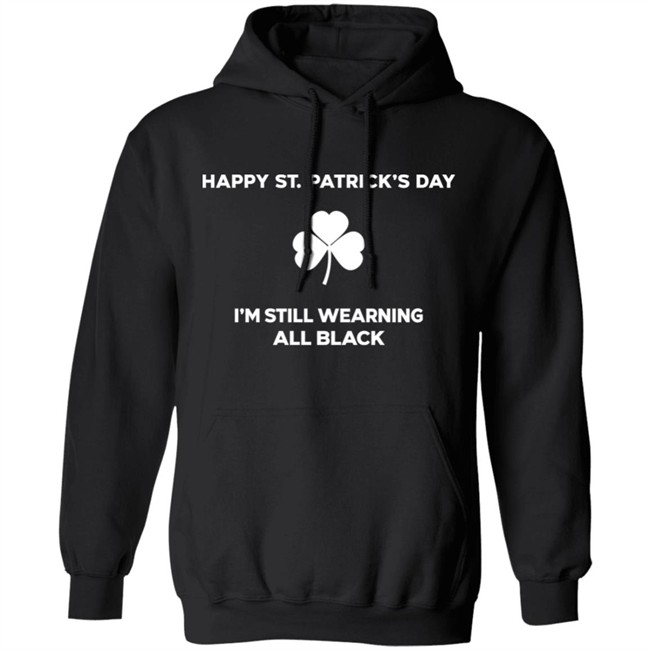 David Draiman Happy St. Patrick's Day Im Still Wearing All Black Shirt David Draiman Happy St. Patrick's Day Im Still Wearing All Black Shirt