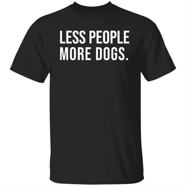 Less People More Dogs Shirt Baseball Chickie