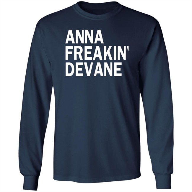 Anna Freakin Devane Shirt Traci Seager Anna Freakin Devane Shirt Traci Seager