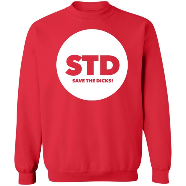Std Save The Dicks Shirt Std Save The Dicks Shirt
