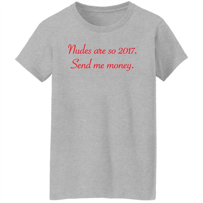 Nudes Are So 2017 Send Me Money Shirt Syd Divine Tarot Nudes Are So 2017 Send Me Money Shirt Syd Divine Tarot