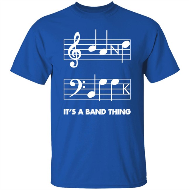 It's A Band Thing T Shirt Threatening Music Notation It's A Band Thing T Shirt Threatening Music Notation