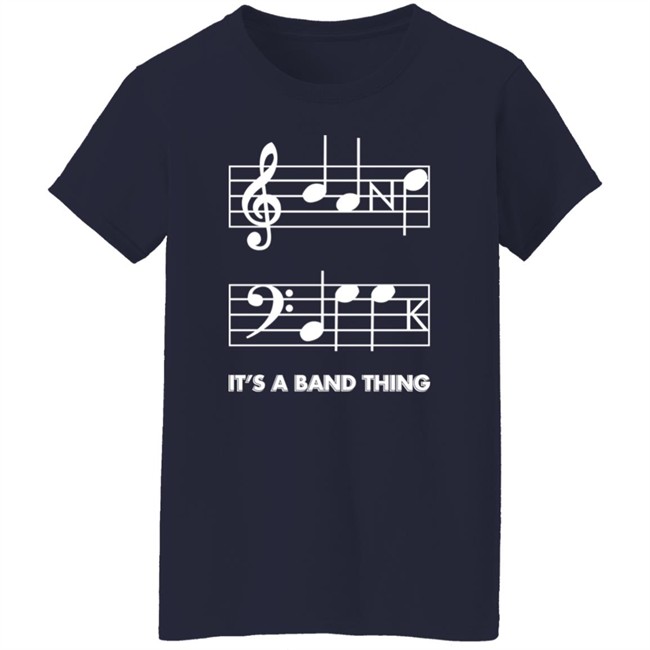It's A Band Thing T Shirt Threatening Music Notation It's A Band Thing T Shirt Threatening Music Notation