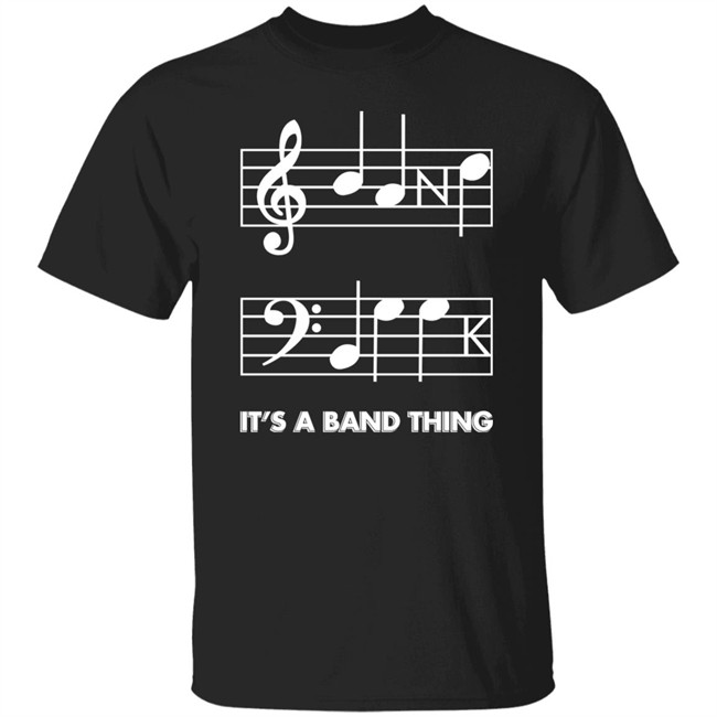 It's A Band Thing T Shirt Threatening Music Notation