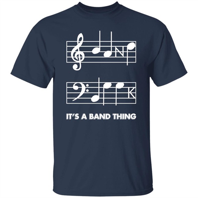 It's A Band Thing T Shirt Threatening Music Notation It's A Band Thing T Shirt Threatening Music Notation