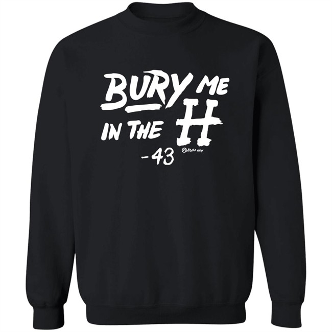 Apollo Hou Merch Store Bury Me In The H 43 Shirt Lance McCullers Jr Apollo Hou Merch Store Bury Me In The H 43 Shirt Lance McCullers Jr