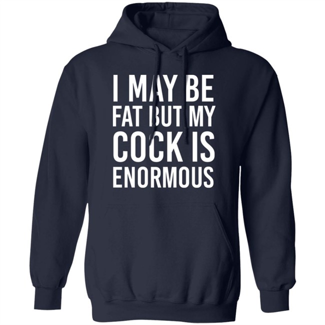 I May Be Fat But My Cock Is Enormous Shirt Driven By Boredom Nate Igor Smith I May Be Fat But My Cock Is Enormous Shirt Driven By Boredom Nate Igor Smith