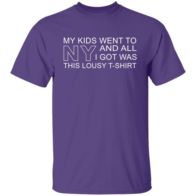 My Kids Went To Ny And All I Got Was This Lousy T-Shirt Shirt Alan Ritchson Reacher My Kids Went To Ny And All I Got Was This Lousy T-Shirt Shirt Alan Ritchson Reacher